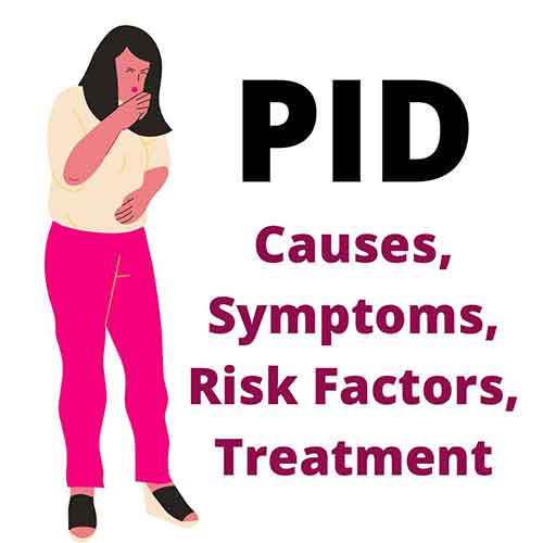 pid causes, symptoms, treatment, diagnosis, risk factor,