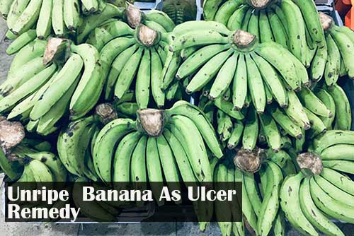 unripe banana as remedy for stomach ulcer