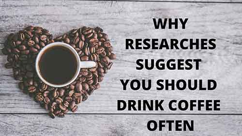 8 reasons you should drink coffee often