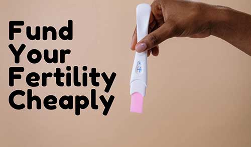 Easy ways to fund your fertility journey